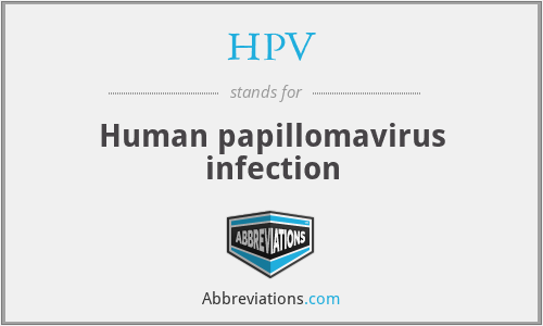 HPV - Human papillomavirus infection