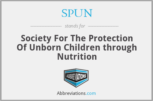 SPUN - Society For The Protection Of Unborn Children through Nutrition