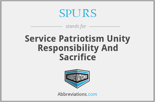SPURS - Service Patriotism Unity Responsibility And Sacrifice
