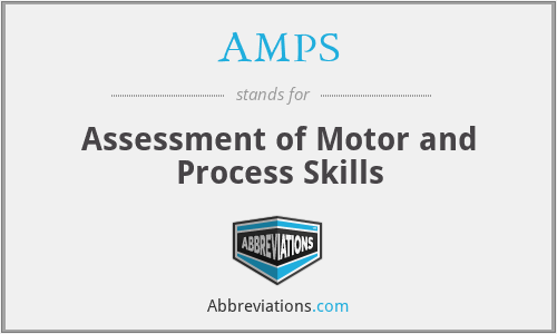 AMPS - Assessment of Motor and Process Skills