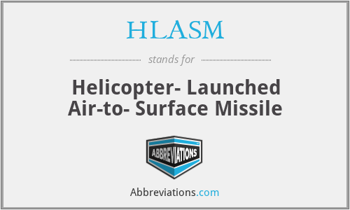 HLASM - Helicopter- Launched Air-to- Surface Missile