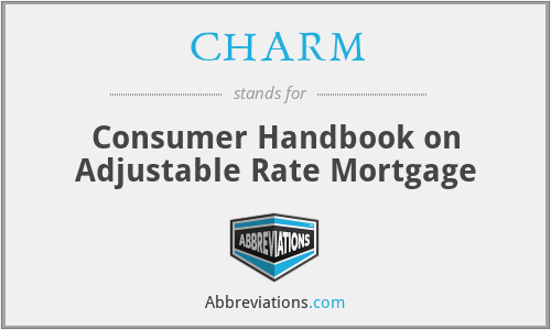 CHARM - Consumer Handbook on Adjustable Rate Mortgage