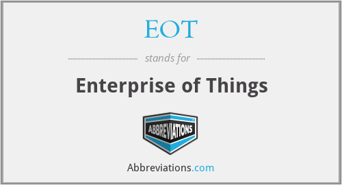 EOT - Enterprise of Things