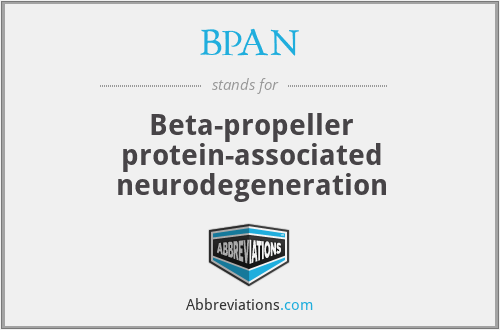 BPAN - Beta-propeller protein-associated neurodegeneration