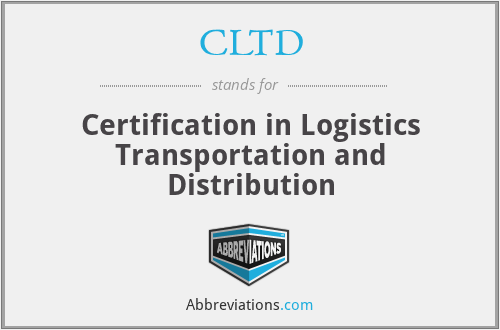 CLTD - Certification in Logistics Transportation and Distribution