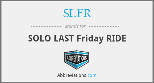 SLFR - SOLO LAST Friday RIDE