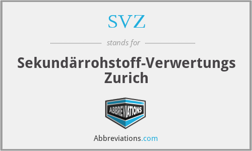 SVZ - Sekundärrohstoff-Verwertungs Zurich