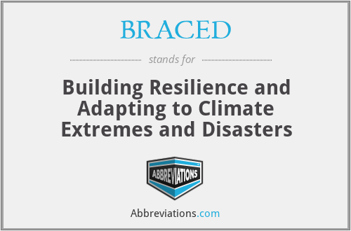 BRACED - Building Resilience and Adapting to Climate Extremes and Disasters