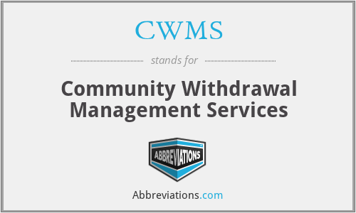 CWMS - Community Withdrawal Management Services