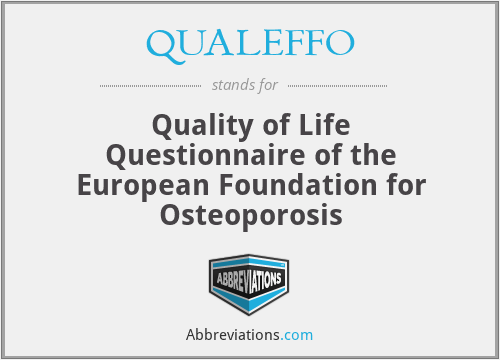 QUALEFFO - Quality of Life Questionnaire of the European Foundation for Osteoporosis