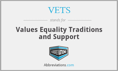 VETS - Values Equality Traditions and Support
