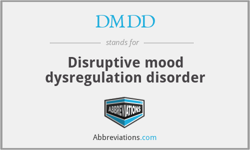 DMDD - Disruptive mood dysregulation disorder