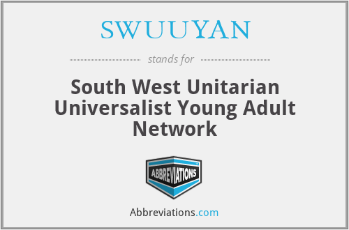 SWUUYAN - South West Unitarian Universalist Young Adult Network