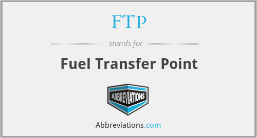 FTP - Fuel Transfer Point