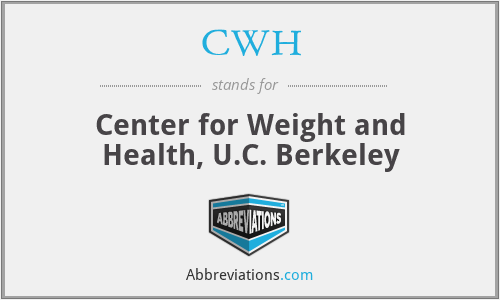 CWH - Center for Weight and Health, U.C. Berkeley
