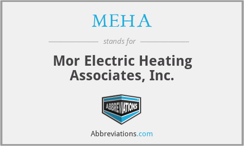 MEHA - Mor Electric Heating Associates, Inc.