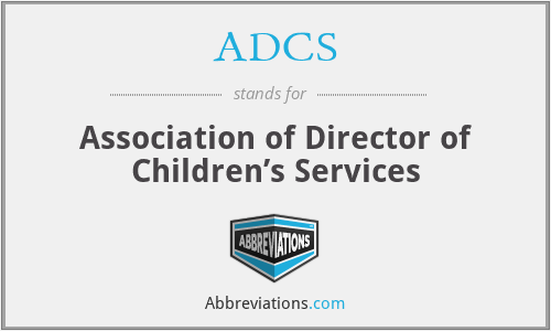 ADCS - Association of Director of Children’s Services