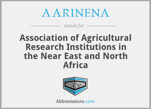 AARINENA - Association of Agricultural Research Institutions in the Near East and North Africa