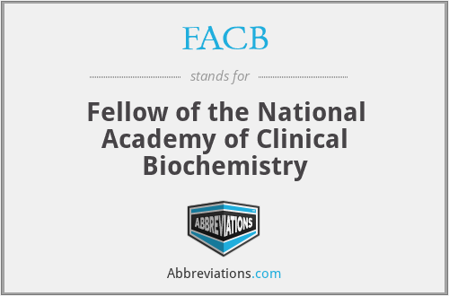 FACB - Fellow of the National Academy of Clinical Biochemistry