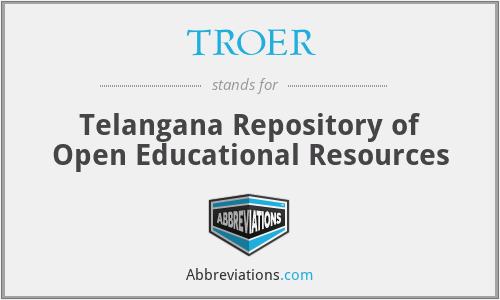 TROER - Telangana Repository of Open Educational Resources