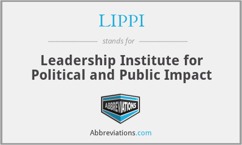 LIPPI - Leadership Institute for Political and Public Impact