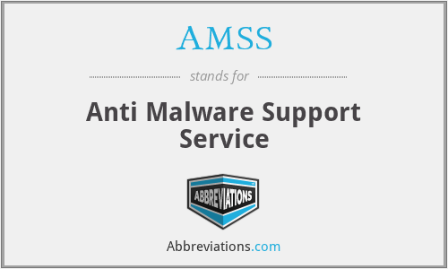 AMSS - Anti Malware Support Service