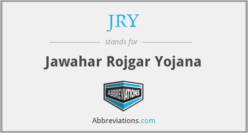 JRY - Jawahar Rojgar Yojana