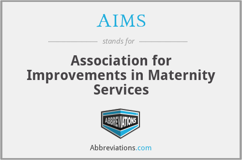 AIMS - Association for Improvements in Maternity Services