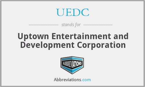 UEDC - Uptown Entertainment and Development Corporation