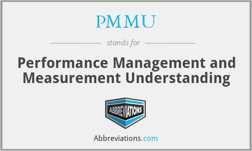 PMMU - Performance Management and Measurement Understanding