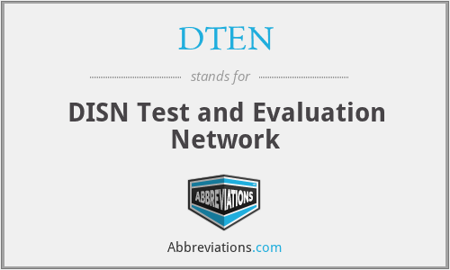 DTEN - DISN Test and Evaluation Network