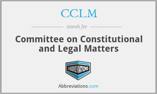 CCLM - Committee on Constitutional and Legal Matters