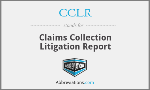 CCLR - Claims Collection Litigation Report