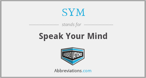 SYM - Speak Your Mind