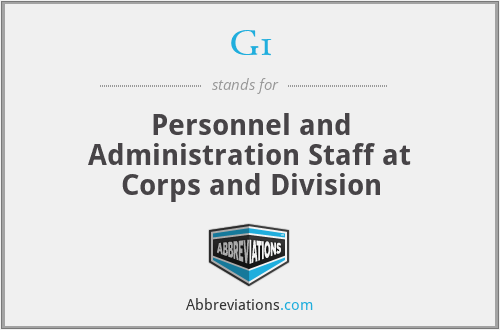 G1 - Personnel and Administration Staff at Corps and Division