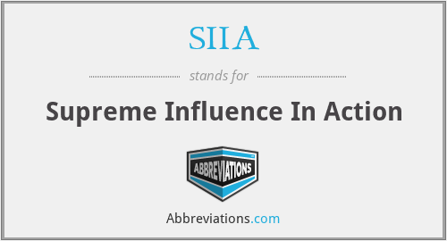 SIIA - Supreme Influence In Action