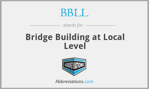 BBLL - Bridge Building at Local Level