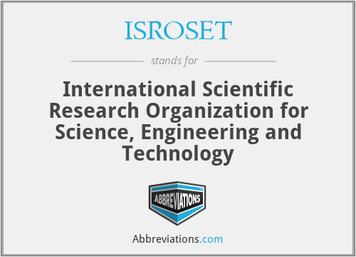 ISROSET - International Scientific Research Organization for Science, Engineering and Technology
