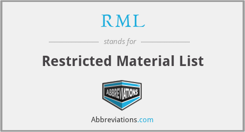 RML - Restricted Material List