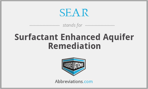 SEAR - Surfactant Enhanced Aquifer Remediation