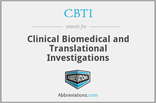 CBTI - Clinical Biomedical and Translational Investigations