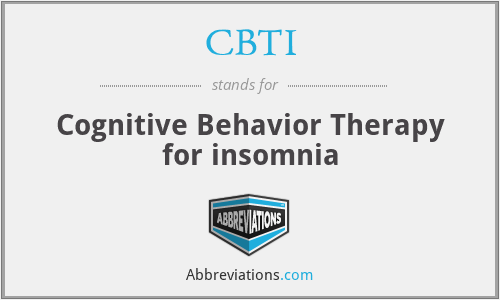CBTI - Cognitive Behavior Therapy for insomnia