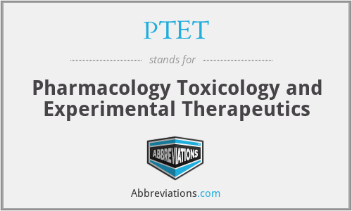PTET - Pharmacology Toxicology and Experimental Therapeutics