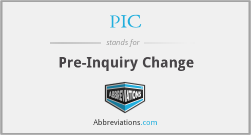 PIC - Pre-Inquiry Change