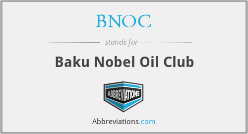 BNOC - Baku Nobel Oil Club
