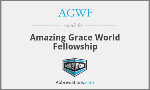 AGWF - Amazing Grace World Fellowship