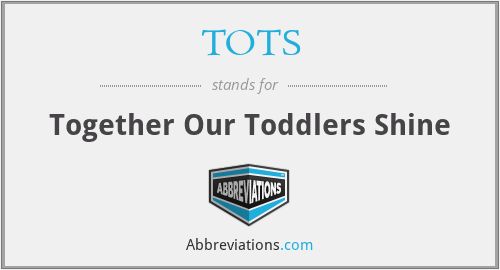 TOTS - Together Our Toddlers Shine