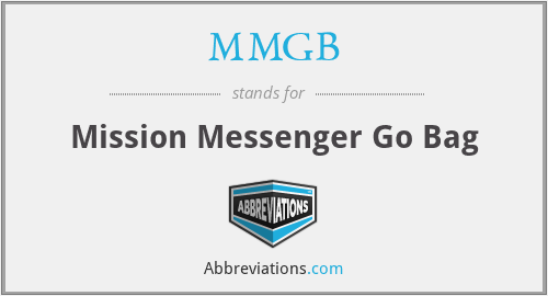 MMGB - Mission Messenger Go Bag
