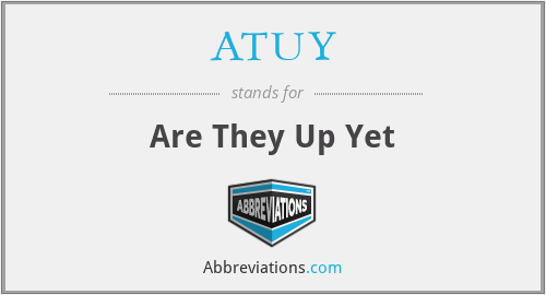 ATUY - Are They Up Yet
