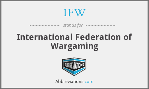 IFW - International Federation of Wargaming